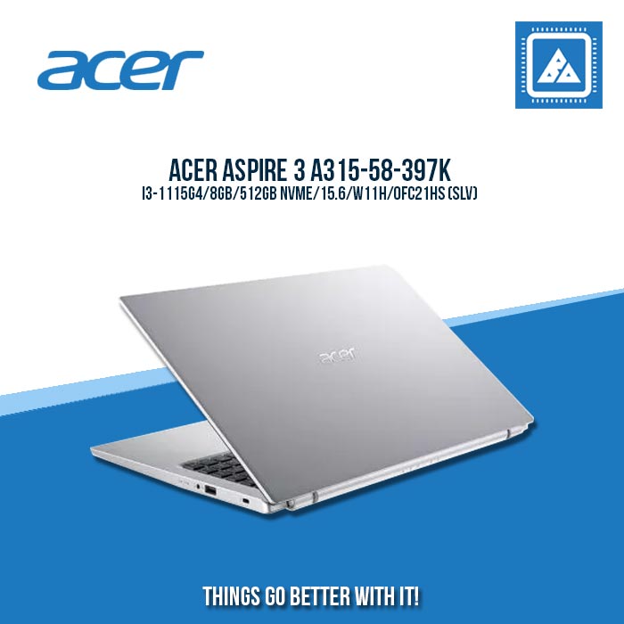 ACER ASPIRE 3 A315-58-397K I3-1115G4/8GB/512GB NVME | BEST FOR STUDENTS LAPTOP ACER ASPIRE 3 A315-58-397K I3-1115G4/8GB/512GB NVME | BEST FOR STUDENTS LAPTOP